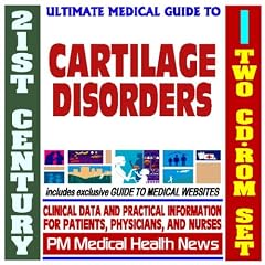 21st Century Ultimate Medical Guide to Cartilage Disorders, Costochondritis -... by PM Medical Health News