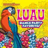 Drews Famous Luau Dance Party Favorites