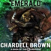 Emerald: The CB Saga | [Chardell Brown]