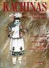 Kachinas Spirit Beings of the Hopi