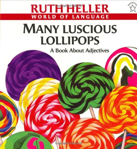 Many Luscious Lollipops (World of Language) Many Luscious Lollipops (World of Language)