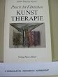 Praxis der Klinischen Kunsttherapie. Mit Beispielen aus der Psychiatrie und aus der Onkologie