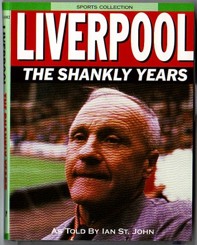 Liverpool - The Shankly Years