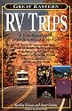 Great Eastern RV Trips: A Year-Round Guide to the Best Rving in the East