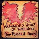 Wounded Heart Of America (Tom Russell Songs)
