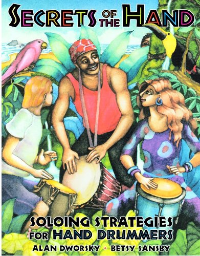 Secrets of the Hand: Soloing Strategies for Hand Drummers
