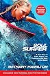 Soul Surfer - Movie Tie-In: A True Story of Faith, Family, and Fighting to Get Back on the Board