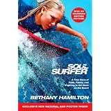 Soul Surfer - Movie Tie-In: A True Story of Faith, Family, and Fighting to Get Back on the Board