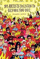 101 Artists To Listen To Before You Die 101 Artists To Listen To Before You Die