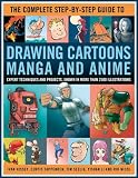 The Complete Step-By-Step Guide to Drawing Cartoons, Manga and Anime