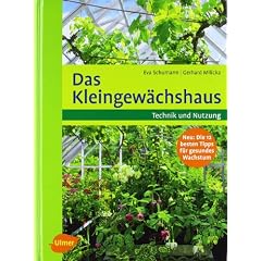 Das Kleingew�chshaus: Technik und Nutzung