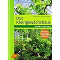 Das Kleingew�chshaus: Technik und Nutzung