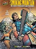 The Smoking Mountain: The Story of Popocatepetl and Iztacchihuatl: An Aztec Legend (Graphic Universe)