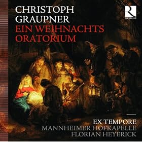 Graupner: Ein Weihnachts Oratorium