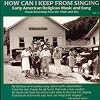 How Can I Keep From Singing 2
