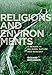 Religions and Environments: A Reader in Religion, Nature and Ecology
