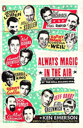 Always Magic in the Air: The Bomp and Brilliance of the Brill Building Era