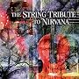 The String Quartet Tribute to Nirvana