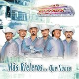 Mas Rieleros... Que Nunca