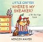 Where's My Sneaker? (Mercer Mayer's Little Critter)