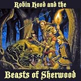 Robin Hood and the Beasts of Sherwood - Kindle (Clayton Emerys Tales of Robin Hood)