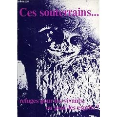 Ces souterrains, refuges pour les vivants ou pour les esprits ?