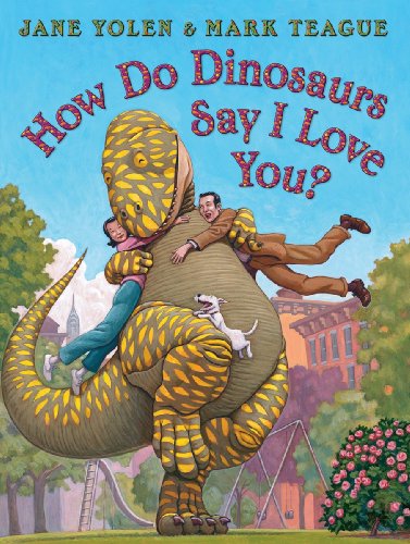 How Do Dinosaurs Say I Love You?