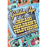 The Golden Age of Chicago Children's Television