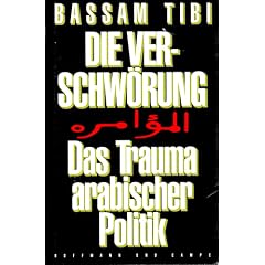 Die Verschw�rung. Das Trauma arabischer Politik