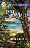 Fatal Disclosure (Love Inspired Suspense)