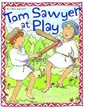 Tom Sawyer at play, and other stories