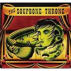 Click here to buy The Soupbone Throne by  The Soupbone Throne .