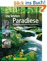 Die letzten Paradiese: Das gro�e Handbuch der deutschen Natur- und Nationalparks