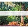 The Colors of Nature: Subtropical Gardens by Raymond Jungles