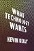What Technology Wants