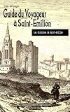 Guide du Voyageur &agrave; Saint-Emilion