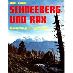 Schneeberg und Rax. Hochgebirge f�r jedermann
