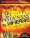 23 preguntas sobre el infierno: Todo lo que usted quiere y necesita, saber! (Spanish Edition)