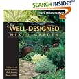 The Well-Designed Mixed Garden: Building Beds and Borders with Trees, Shrubs, Perennials, Annuals, and Bulbs