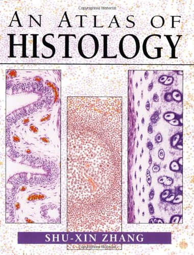 An Atlas of Histology, by Shu-Xin Zhang An Atlas of Histology, by Shu-Xin Zhang
