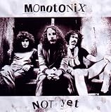 Monotonix - Not Yet