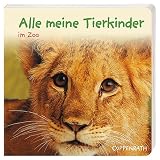 Alle meine Tierkinder im Zoo - Maike Moschner