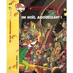 Geronimo Stilton, Tome 47 : Un No�l assourissant !