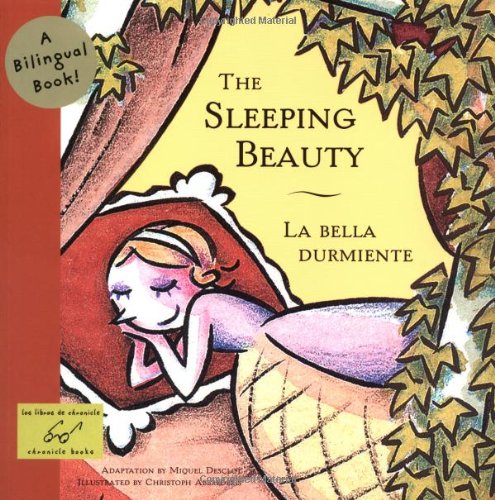 Sleeping Beauty/La bella Dumiente: A Bilingual Book (Bilingual Fairy Tales)