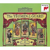 Gilbert & Sullivan: The Yeomen of the Guard/Laughing Boy/A Jealous Torment/Is Life a Boon?