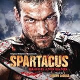 Spartacus: Blood & Sand - O.S.T.par Joseph Loduca