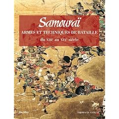 Samoura� : Techniques de bataille et armes du XIIIe au XIXe si�cle