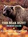 The Bear Hunt & O Captain! My Captain!