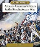 African-American Soldiers in the Revolutionary War (We the People)