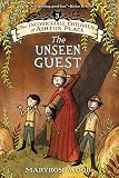 The Incorrigible Children of Ashton Place: Book III: The Unseen Guest